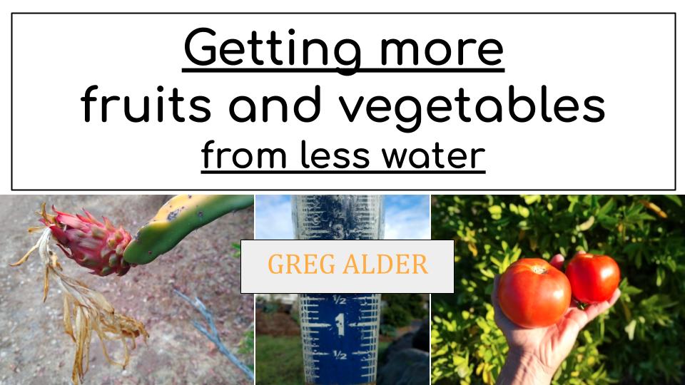 Getting more fruits and vegetables from less water